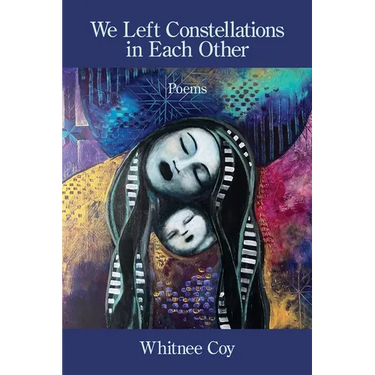 We Left Constellations in Each Other