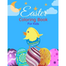 Easter coloring book For Kids: Ages 2-6 Years old, Toddlers, and Pre-school, Large and Simple Pages For Boys and Girls. Bet Gift For Your Little one.