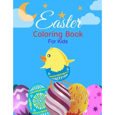 Easter coloring book For Kids: Ages 2-6 Years old, Toddlers, and Pre-school, Large and Simple Pages For Boys and Girls. Bet Gift For Your Little one.