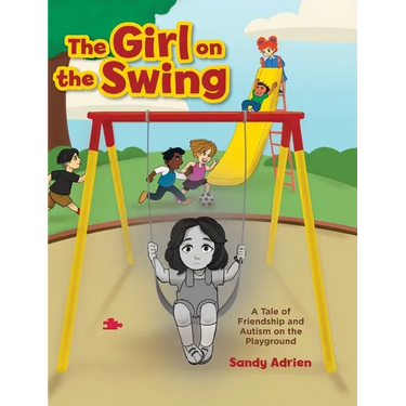 The Girl on the Swing: A Tale of Friendship and Autism on the Playground