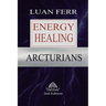Arcturians: Energy Healing