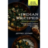 Indian Recipes: Easy and Healthy Traditional Indian Recipes Cookbook for Every Day (Best of Best Indian Recipes for Lunch and Dinner)