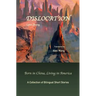 Dislocation: Born in China, Living in America
