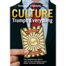 Culture Trumps Everything: The Unexpected Truth About The Ways Environment Changes Biology, Psychology, And Behavior