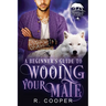 A Beginner's Guide to Wooing Your Mate