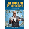 One Dollar Entrepreneur: How To Easily Get THOUSANDS To Pay You $1 Dollar Every Month