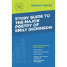 Study Guide to The Major Poetry of Emily Dickinson