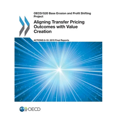 Aligning Transfer Pricing Outcomes with Value Creation, Actions 8-10 - 2015 Final Reports