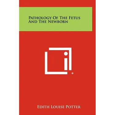 Pathology of the Fetus and the Newborn