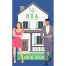 Mr. H.O.A.: A Romantic Comedy