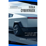 Tesla Cybertruck: Revolutionizing the Automotive Industry (How Elon Musk and Electric Cars Changed the World)