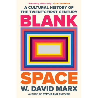 Blank Space: A Cultural History of the Twenty-First Century