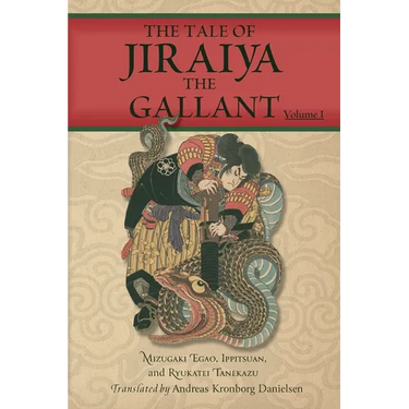 The Tale of Jiraiya the Gallant: Volume I