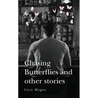Chasing Butterflies and other stories