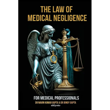 Law of Medical Negligence for Medical Professionals