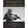 The Warrior Ethos and Soldier Combat Skills: FM 3-21.75