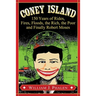 Coney Island: 150 Years of Rides, Fires, Floods, the Rich, the Poor and Finally Robert Moses