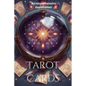 Tarot Cards: A Comprehensive Explanation