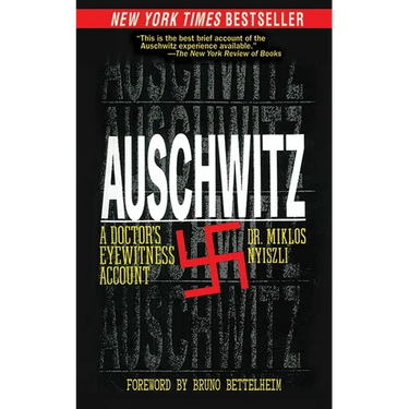 Auschwitz: A Doctor's Eyewitness Account