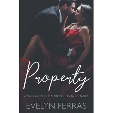 Property: A Dark Arranged Marriage Mafia Romance