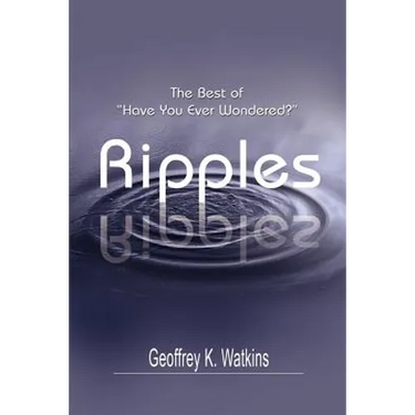 Ripples: The Best of Have You Ever Wondered?