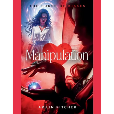 Manipulation: The Curse of Kisses