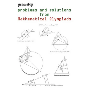 Geometry problems and solutions from Mathematical Olympiads