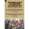 The Desert March to Relieve Gordon: the Nile Expedition 1884-5-Too Late for Gordon and Khartoum: a Newspaper Correspondent's Experiences of the Nile E