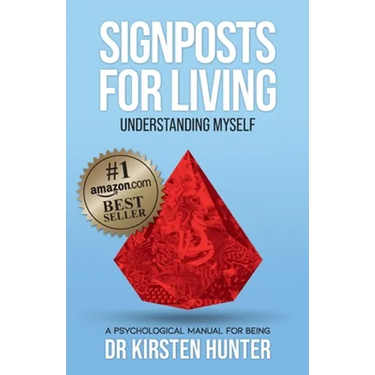 Signposts for Living Book 2, Understanding Myself - Be an Expert: A Psychological Manual for Being
