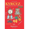 Kyrgyz for Beginners: A Comprehensive Self-Study Course