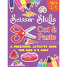 Scissors Skill Cut and Paste: A Preschool to Kindergarten Cut and paste book for Ages 3 to 5,, A Fun Cutting Practice Workbook I Size 8.5x11