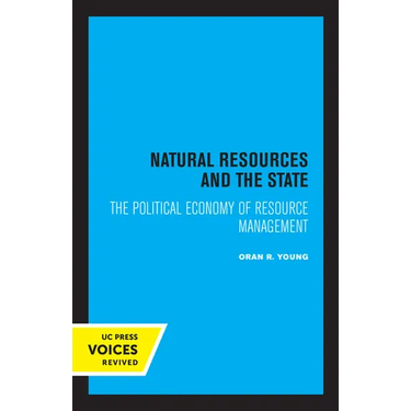 Natural Resources and the State: The Political Economy of Resource Management