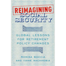 Reimagining Social Security: Global Lessons for Retirement Policy Changes