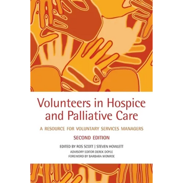Volunteers in Hospice and Palliative Care: A Resource for Voluntary Service Managers