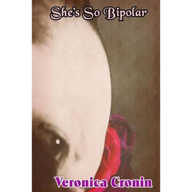 She's So Bipolar: A Memoir with Photographs