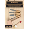 Woodworking: The Complete Guide To Essential Woodworking Skills and Techniques to Makes Your Indoor and Outdoor Project