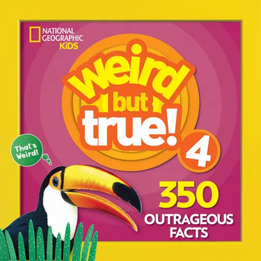 Weird But True 4: Expanded Edition: 350 Outrageous Facts