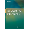 The Secret Life of Chemicals