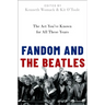 Fandom and the Beatles: The ACT You've Known for All These Years