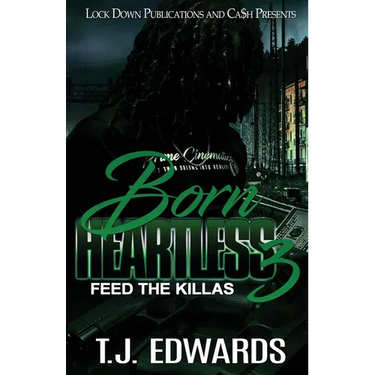 Born Heartless 3: Feed the Killas