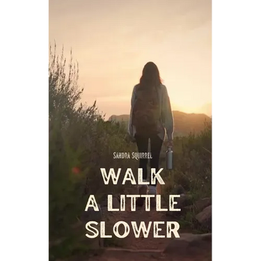 Walk a Little Slower