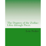 The Degrees of the Zodiac: Libra through Pisces