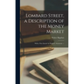 Lombard Street, a Description of the Money Market: With a New Introd. by Frank C. Genovese. --