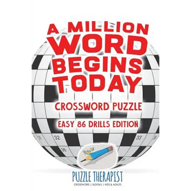 A Million Word Begins Today Crossword Puzzle Easy 86 Drills Edition