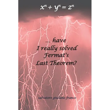 ...have I really solved Fermat's Last Theorem?