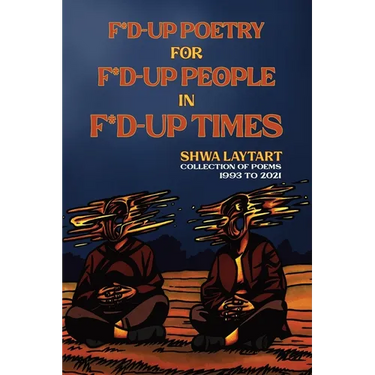 F*d Up Poetry for F*d-Up People in F*d-Up Times