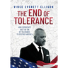 The End of Tolerance: How Democrats Use the Sin of Tolerance to Destroy America