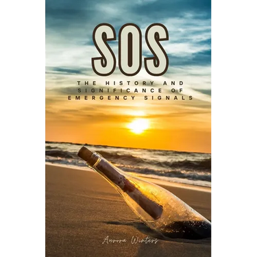 SOS: The History and Significance of Emergency Signals