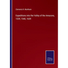 Expeditions into the Valley of the Amazons, 1539, 1540, 1639