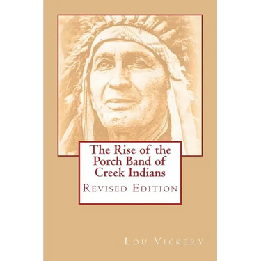 The Rise of the Porch Band of Creek Indians: Revised Edition
